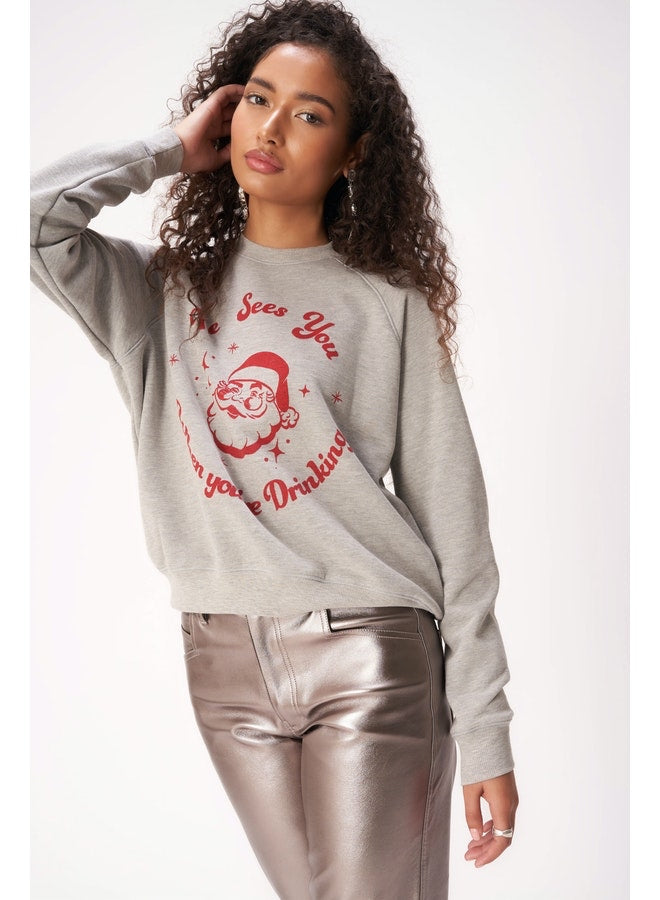 'HE SEES YOU WHEN...' SANTA SWEATSHIRT