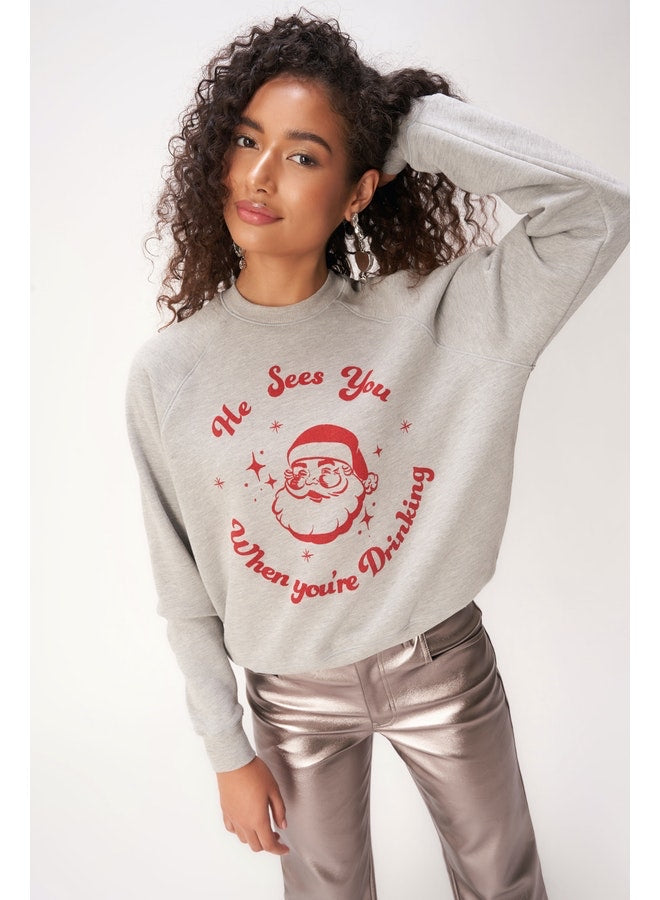 'HE SEES YOU WHEN...' SANTA SWEATSHIRT
